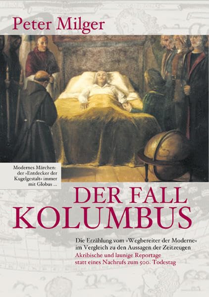 Der Fall Kolumbus: Die Erzählung vom Wegbereiter der Moderne im Vergleich zu den Aussagen der Zeitzeugen Politics & History