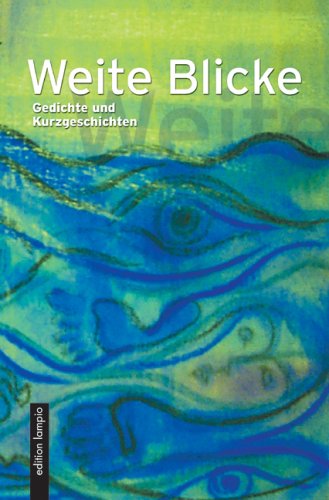Weite Blicke: Gedichte und Kurzgeschichten (Livre en allemand) book