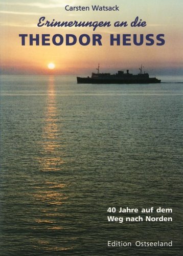 Erinnerungen an die Theodor Heuss. 40 Jahre auf dem Weg nach Norden book