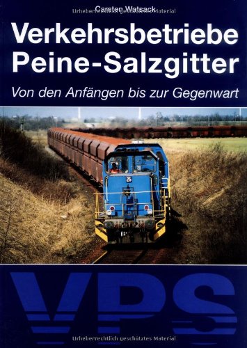 Verkehrsbetriebe Peine-Salzgitter. Von den Anfängen bis zur Gegenwart Business & Technology