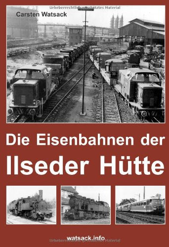 Die Eisenbahnen der Ilseder Hütte book