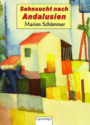 Sehnsucht nach Andalusien. Im Land des Flamenco. Auf der Spur des Dichters Federico Garcia Lorca Books
