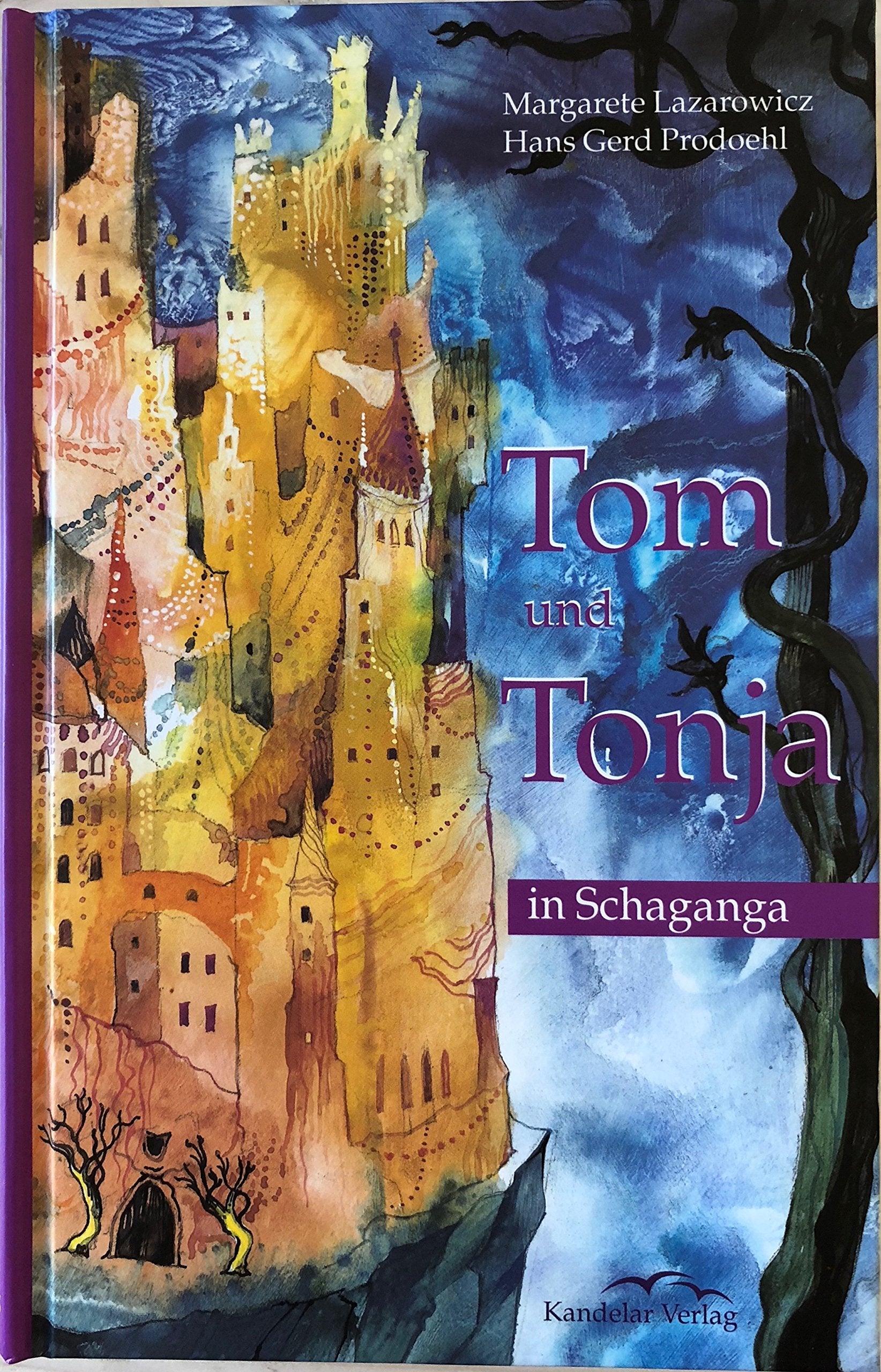 Tom und Tonja in Schaganga: Ein phantastischer Abenteuerroman für kleine und große Kinder Novels & Short Stories