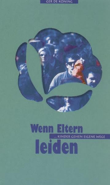 Wenn Eltern leiden: ... Kinder gehen eigene Wege Religion & Esotericism