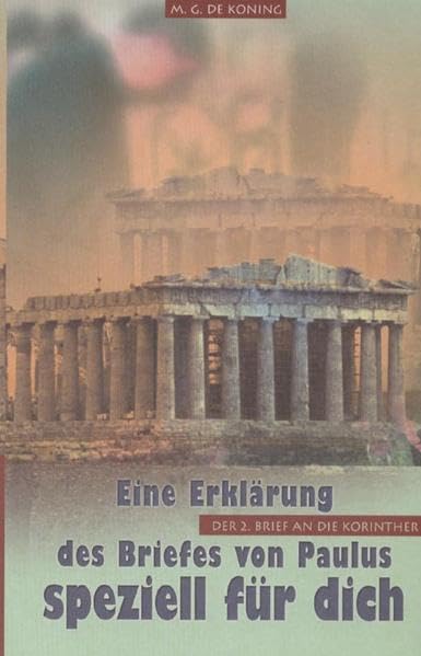 Der 2. Brief an die Korinther: Eine Auslegung speziell für dich Religion & Esotericism