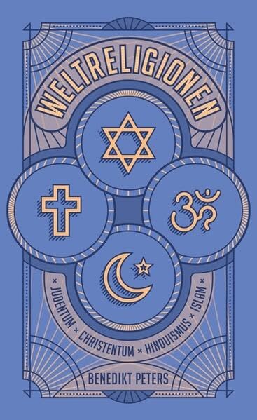 Weltreligionen: Fakten zu Judentum, Christentum, Hinduismus und Islam Philosophy