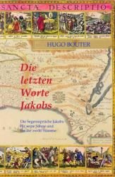 Die letzten Worte Jakobs: Die Segenssprüche Jakobs für seine Söhne und für die zwölf Stämme Religion & Esotericism