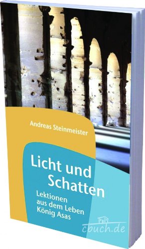 Licht und Schatten: Lektionen aus dem Leben König Asas Religion & Esotericism