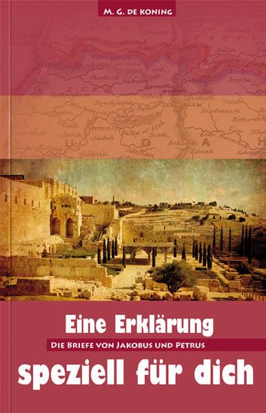 Die Briefe von Jakobus und Petrus: Eine Erklärung speziell für dich Religion & Esotericism