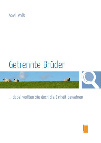 Getrennte Brüder: ... dabei wollten sie doch die Einheit bewahren Religion & Esotericism