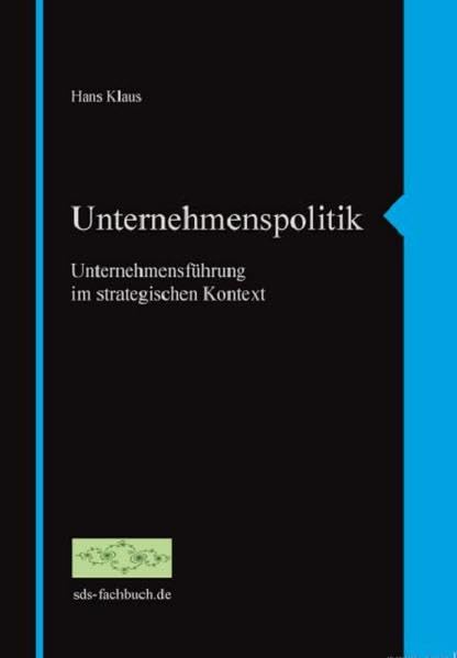 Unternehmenspolitik - Unternehmensführung im strategischen Kontext Law