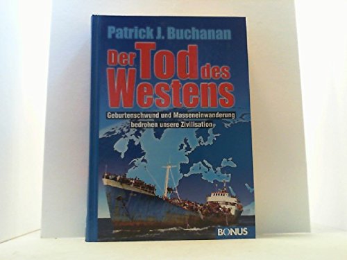 Der Tod des Westens. Geburtenschwund und Masseneinwanderung bedrohen unsere Zivilisation Politics & History