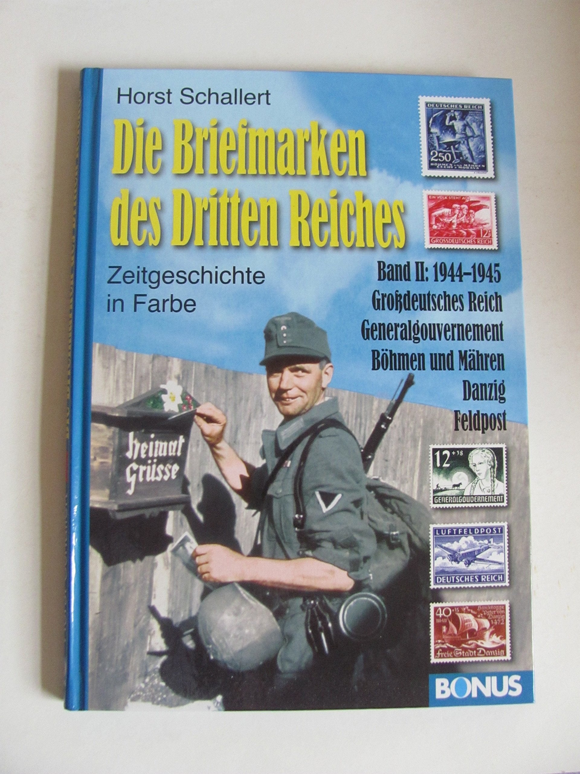 Die Briefmarken des Dritten Reiches: 2 Bände: 1933-1945 Politics & History