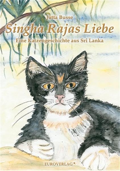 Singha Rajas Liebe: Eine Katzengeschichte aus Sri Lanka Contemporary literature