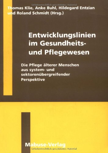Entwicklungslinien im Gesundheits- und Pflegewesen book
