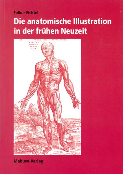 Die anatomische Illustration in der frühen Neuzeit Medicine