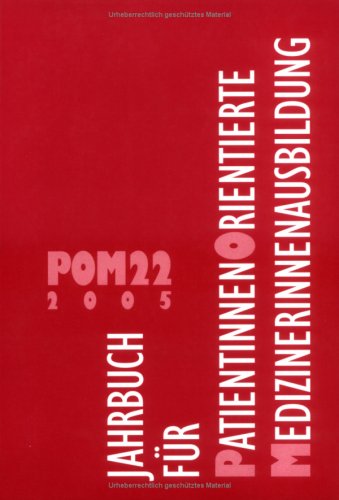POM 22. Jahrbuch für PatientInnen-Orientierte MedizinerInnenausbildung Books