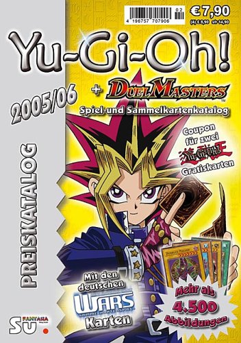 Yu-Gi-Oh! & Duel Masters Preiskatalog 2005-2006: Katalog für Yu-Gi-Oh! & Duel Masters Sammel- und Spielkarten Manga