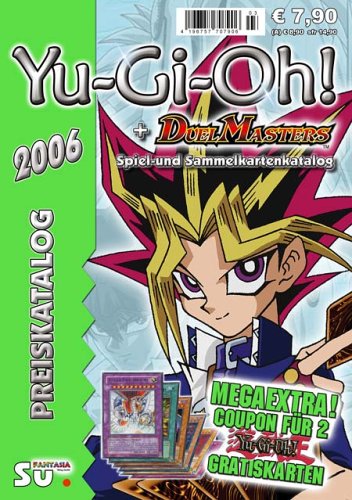 Yu-Gi-Oh! + DuelMasters Preiskatalog 2006 - Spiel- und Sammelkartenkatalog Books