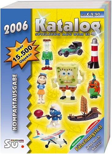 Katalog Spielzeug aus dem Ei 2006. Katalog für Überraschungseierfiguren Hobbies & Crafts
