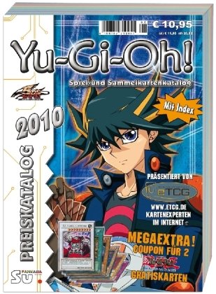 Yu-Gi-Oh! Preiskatalog 2010: Katalog für Yu-Gi-Oh! Spiel und Sammelkarten: Spiel- und Sammelkartenkatalog Hobbies & Crafts
