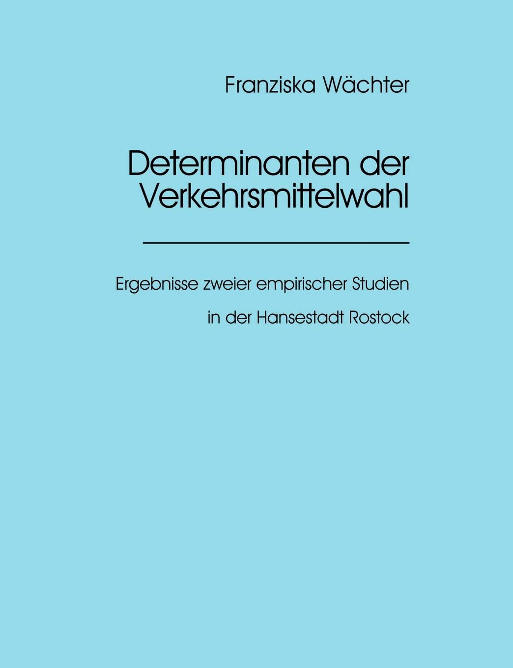 Determinanten der Verkehrsmittelwahl Law