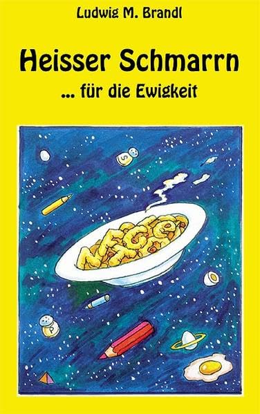 Heisser Schmarrn: ... für die Ewigkeit Books