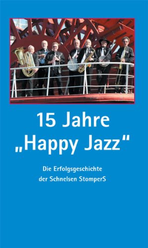 15 Jahre „Happy Jazz“: Die Erfolgsgeschichte der Schnelsen StomperS Memories
