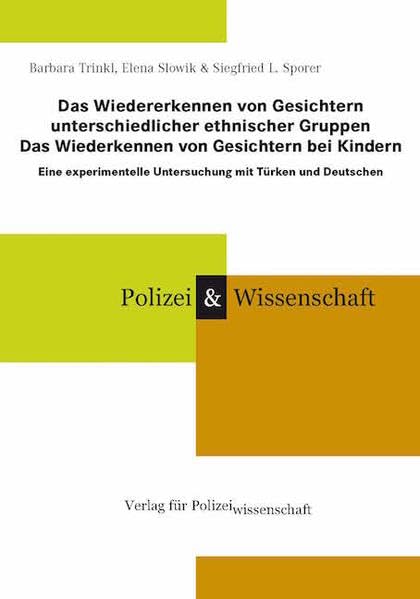 Das Wiedererkennen von Gesichtern unterschiedlicher ethnischer Gruppen - Das Wiederkennen von Gesichtern bei Kindern Law