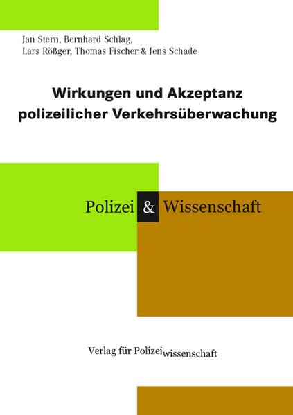 Wirkungen und Akzeptanz polizeilicher Verkehrsüberwachung (Schriftenreihe Polizei & Wissenschaft) Natural Sciences