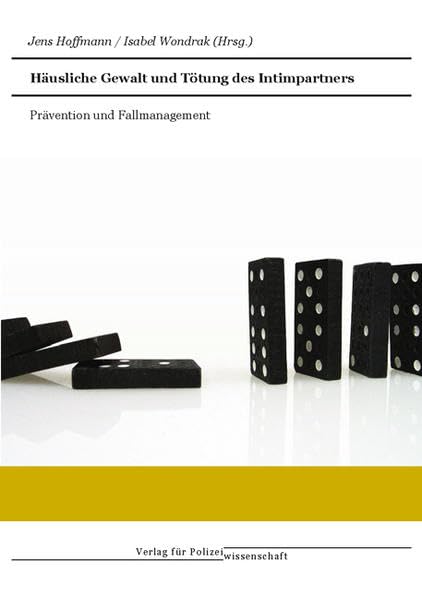 Häusliche Gewalt und Tötung des Intimpartners: Prävention und Fallmanagement Professional & Reference Books