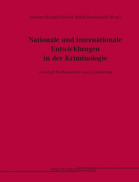 Nationale und internationale Entwicklungen in der Kriminologie Law