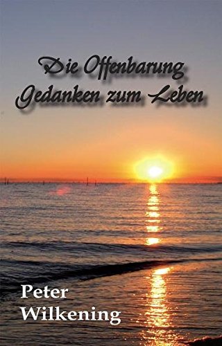 Die Offenbarung. Gedanken zum Leben Books