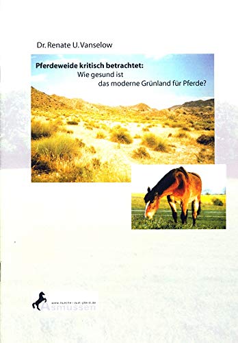 Pferdeweide kritisch betrachtet: Wie gesund ist das moderne Grünland für Pferde? Pets