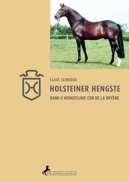 Holsteiner Hengste Band II. Hengstlinie Cor de la Bryère Pets