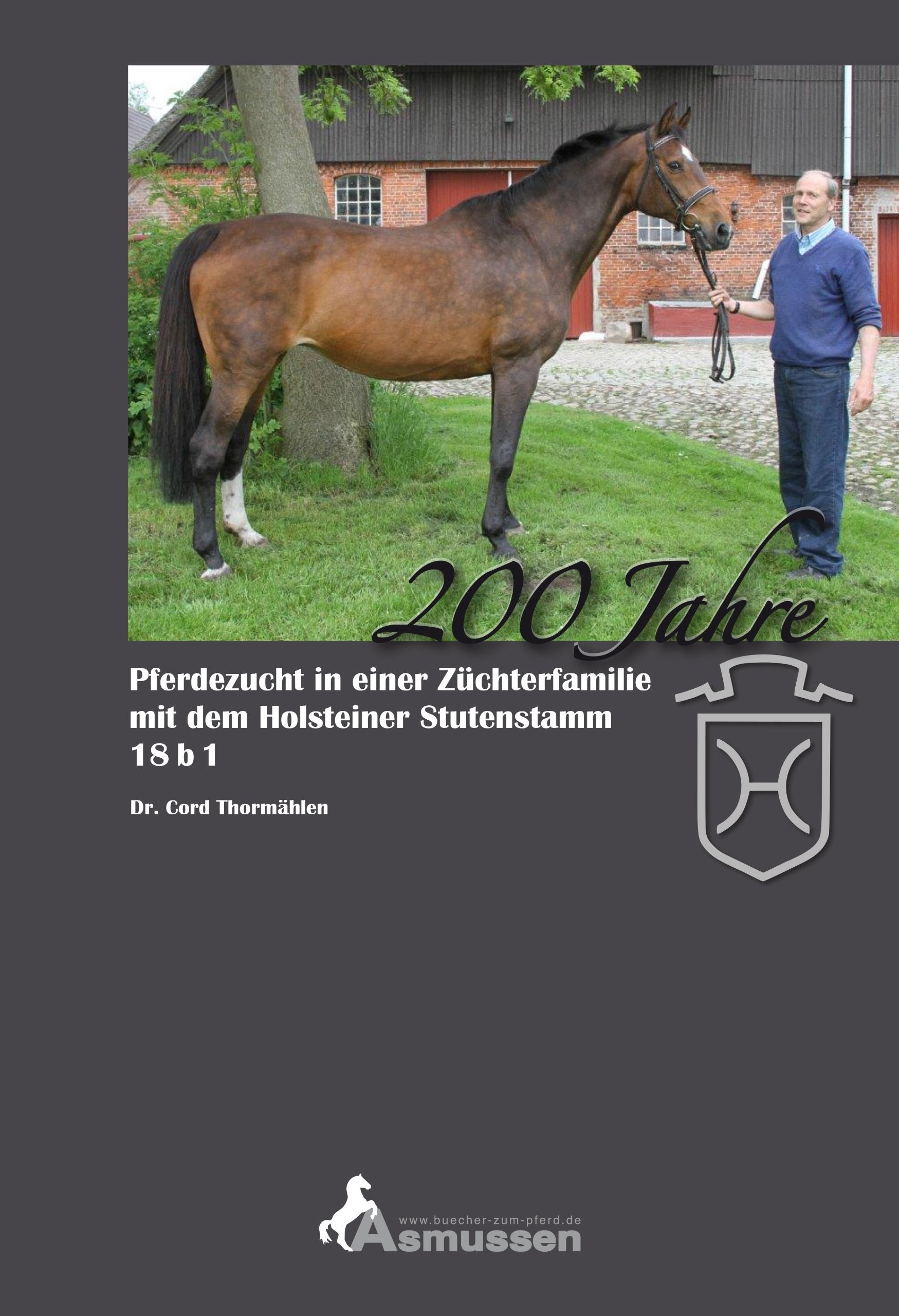 200 Jahre Pferdezucht in einer Züchterfamilie mit dem Holsteiner Stutenstamm 18 b 1 Pets