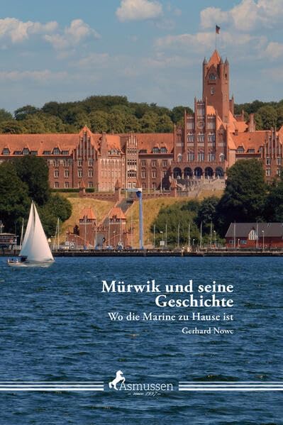 Mürwik und seine Geschichte: Wo die Marine zu Hause ist Politics & History