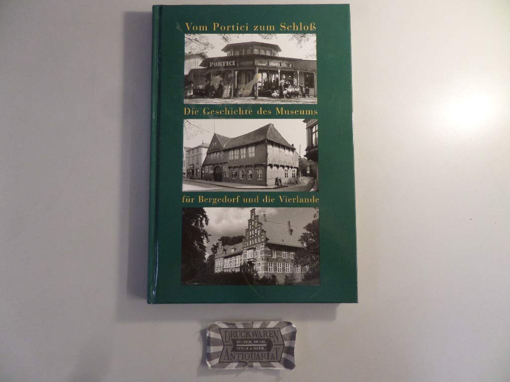 Vom Portici zum Schloß. Die Geschichte des Museums für Bergedorf und die Vierlande Books