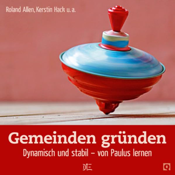 Gemeinden gründen: Dynamisch und stabil - von Paulus lernen (Quadro) Religion & Esotericism