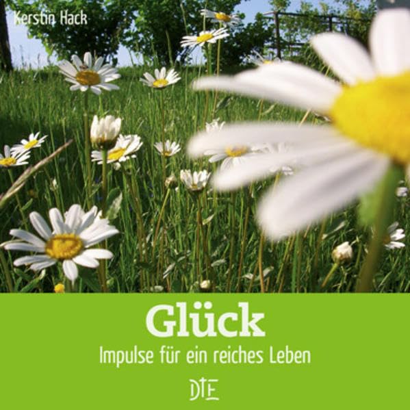 Glück: Impulse für ein reiches Leben (Impulsheft) Religion & Esotericism