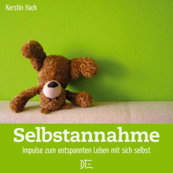 Selbstannahme: Impulse zum entspannten Leben mit sich selbst (Impulsheft) Lifestyle