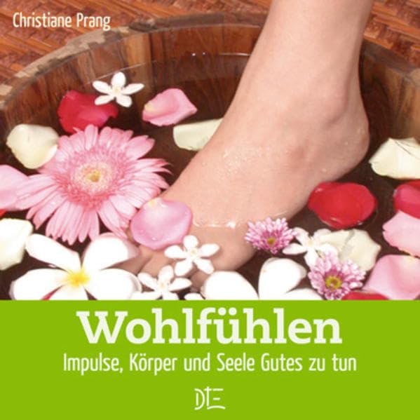 Wohlfühlen: Impulse, Körper und Seele Gutes zu tun (Impulsheft) Lifestyle