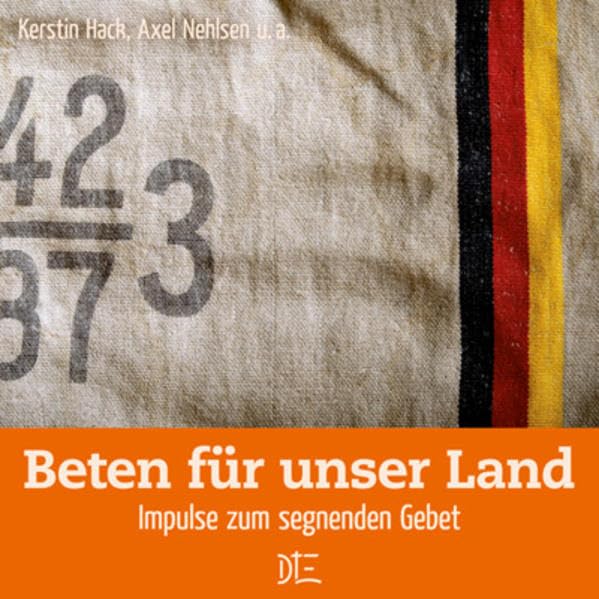 Beten für unser Land: Impulse zum segnenden Gebet (Impulsheft) Religion & Esotericism