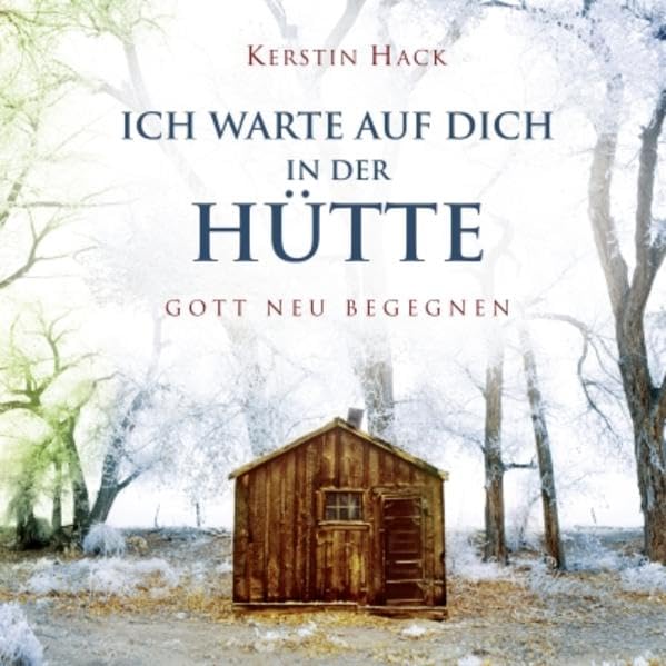 Product Image: Ich warte auf dich in der Hütte