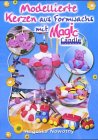 Modellierte Kerzen aus Formwachs mit Magic Candle Hobbies & Crafts Books