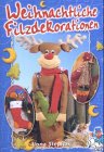 Weihnachtliche Filzdekorationen: Mit 3 Vorlagenbögen Hobbies & Crafts