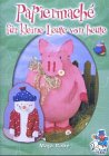 Papiermache für kleine Leute von heute Hobbies & Crafts