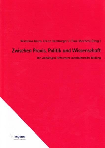 Zwischen Praxis, Politik und Wissenschaft: Die vielfältigen Referenzen interkultureller Bildung Social Sciences