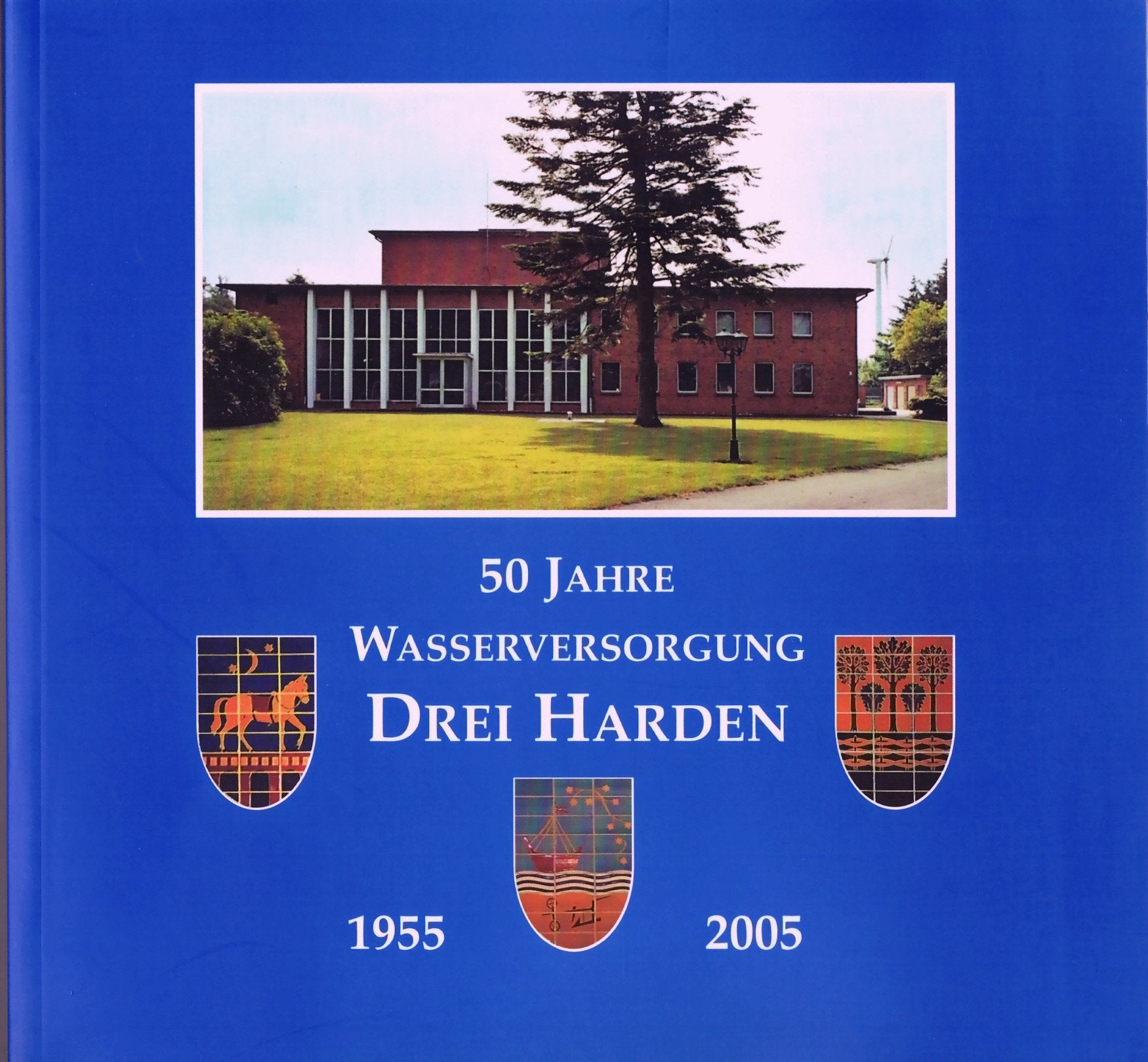 50 Jahre Wasserversorgung Drei Harden - 1955-2005 Law