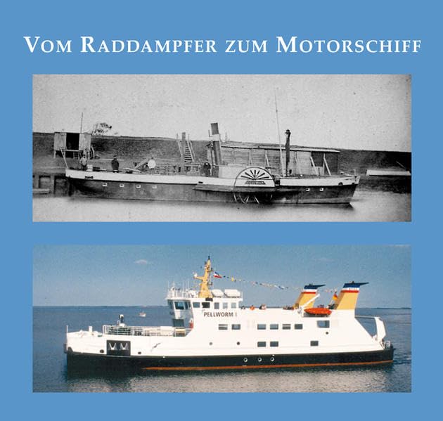 Vom Raddampfer zum Motorschiff: 30 Jahre PDG (1872-1902) - 111 Jahre NPDG (1902-2013) Law